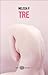 Tre by Melissa Panarello Tre by Melissa Panarello