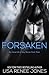 Forsaken by Lisa Renee Jones Forsaken by Lisa Renee Jones