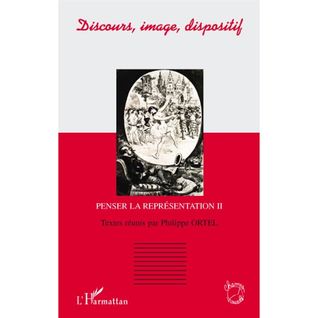 Discours, image, dispositif. Penser la représentation II