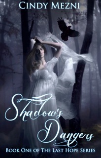 Shadow's Dangers (The Last Hope, #1)