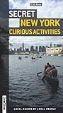 Secret New York - Curious Activities ('Secret' guides)