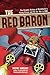 The Red Baron: The Graphic History of Richthofen's Flying Circus and the Air War in WWI (Zenith Graphic Histories)