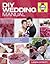 DIY Wedding Manual: The Step-by-Step Guide to Creating your Perfect Wedding Day on a Budget