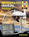 Meteorology Manual: The Practical Guide to the Weather