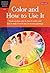 Color and How to Use It by William F. Powell