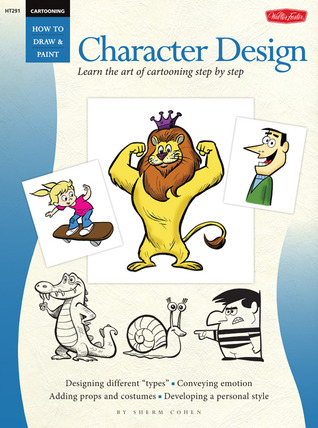 Cartooning: Character Design (HT291) (How to Draw & Paint)