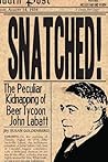 Snatched!: The Pe...
