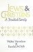 Jews & Christians: A Troubl...