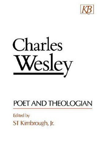 Charles Wesley: Poet and Theologian