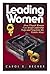 Leading Women: How Church Women Can Avoid Leadership Traps and Negotiate the Gender Maze