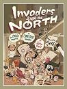 Invaders from the North: How Canada Conquered the Comic Book Universe Invaders from the North: How Canada Conquered the Comic Book Universe
