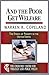 And the Poor Get Welfare: The Ethics of Poverty in the United States (Churches Center for Theology and Public Policy)