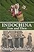 Indochina Now and Then
