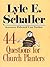 44 Questions for Church Planters
