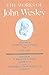 The Works of John Wesley: J...