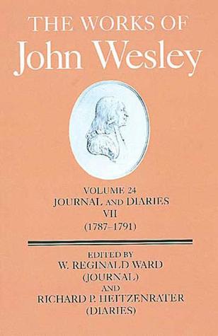 The Works of John Wesley: Journal and Diaries VII, (1787-1791) (Works of John Wesley)