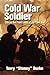 Cold War Soldier by Terry Burke