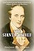 The Silver Chief: Lord Selkirk and the Scottish Pioneers of Belfast, Baldoon and Red River
