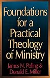 Foundations for a Practical Theology of Ministry