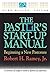 The Pastor's Start-Up Manual: Beginning a New Pastorate