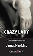 Crazy Lady: An Inspector Bliss Mystery