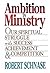 Ambition in Ministry: Our S...