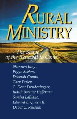 Rural Ministry: The Shape of the Renewal to Come (Paperback)