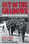 Out of the Shadows: Canada in the Second World War