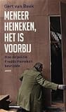 Meneer Heineken, het is voorbij: hoe de politie Freddy Heineken bevrijdde