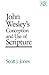 John Wesley's Conception and Use of Scripture (Kingswood Series)