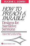How to Preach a Parable: Designs for Narrative Sermons (Abingdon Preacher's Library Series)