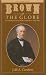 Brown of the Globe: Volume ...