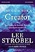 The Case for a Creator Study Guide: Investigating the Scientific Evidence That Points Toward God