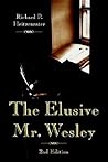The Elusive Mr. Wesle