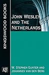 John Wesley and the Netherlands (Kingswood Books) John Wesley and the Netherlands (Kingswood Books)