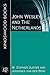 John Wesley and the Netherlands (Kingswood Books)