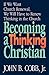 Becoming a Thinking Christi...