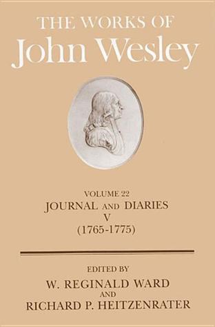 The Works of John Wesley Volume 22: Journal and Diaries V (1765-1775)