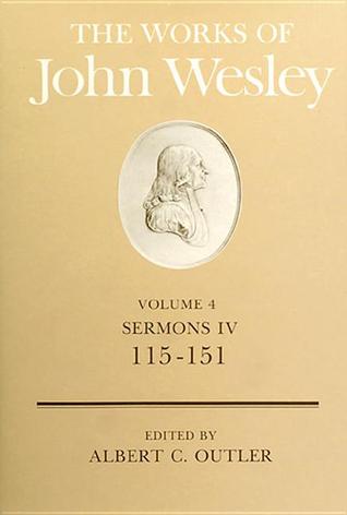 The Works of John Wesley Vol 4: Sermons IV (115-151)