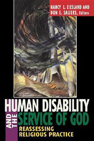 Human Disability and the Service of God: Reassessing Religious Practice (Paperback)
