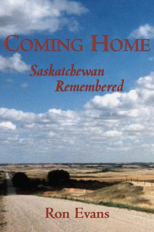 Coming Home: Saskatchewan Remembered (Paperback)