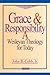 Grace & Responsibility: A W...