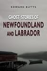Ghost Stories of Newfoundland and Labrador