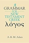 A Grammar for New Testament Greek