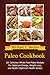 Paleo Cookbook 101 Delicious Whole Food Paleo Recipes For Optimum Energy, Weight Loss, and Health (Optimum Health Series)