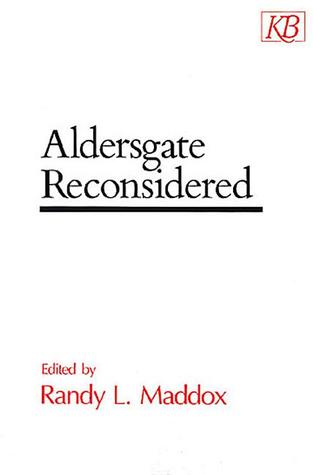 Aldersgate Reconsidered