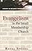Evangelism in the Small Membership Church (Ministry in the Small Membership Church)