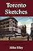 Toronto Sketches 7 by Mike Filey