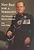 Not Bad for a Sergeant: The Memoirs of Barney Danson