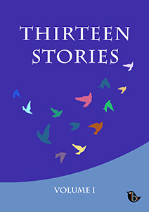Thirteen Stories – Volume 1